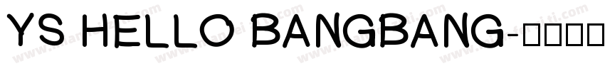 YS HELLO BANGBANG字体转换